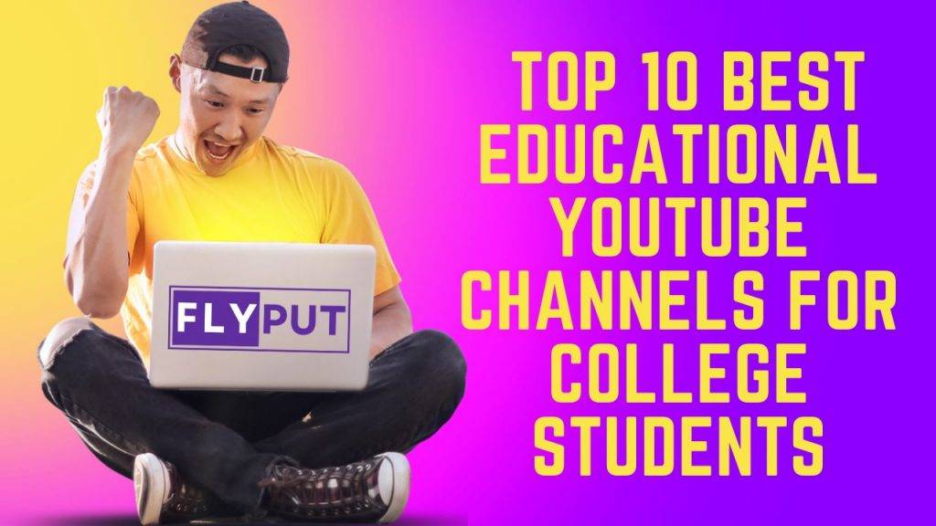 Top 10 Best Educational YouTube Channels for College Students