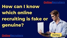 Read more about the article How can I know which online recruiting is fake or genuine?