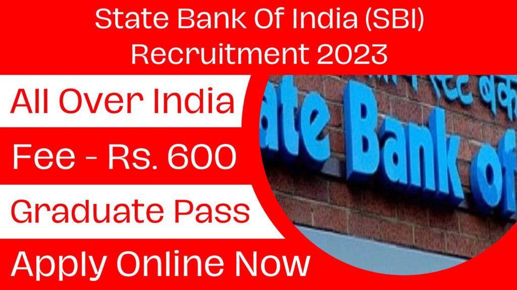 State Bank Of India (SBI) Recruitment 2023 Online Apply